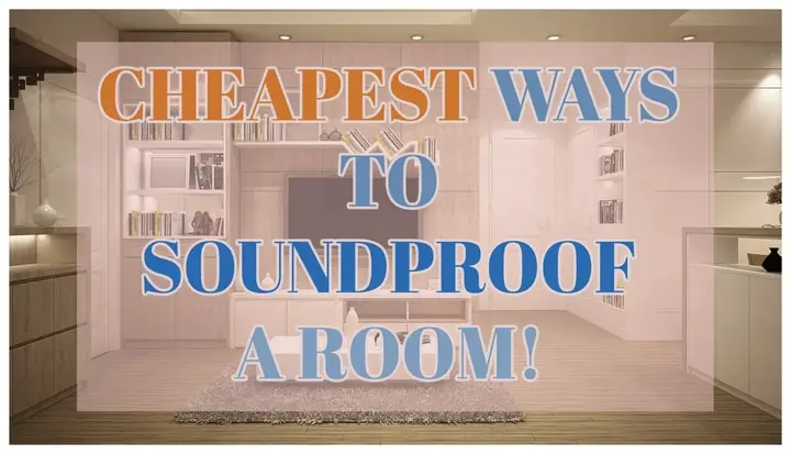 Cheapest Ways To Soundproof A Room (Prices Included!)
